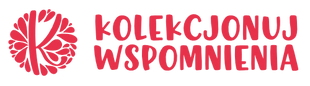KOLEKCJONUJ WSPOMNIENIA